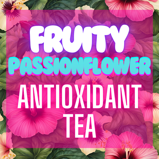 Fruity Passionflower Antioxidant Tea - Caffeine-Free