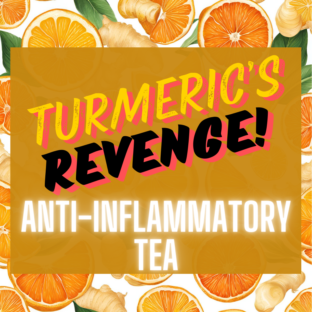 Turmeric's Revenge Anti-Inflammatory Tea